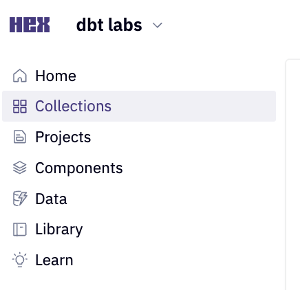 Click 'Collections' to select the 'Semantic Layer Workshop' collection. Click 'Collections' to select the 'Semantic Layer Workshop' collection.